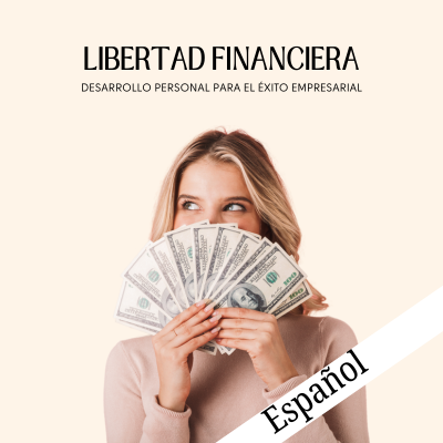 Desbloquea la Libertad Financiera: Estrategias de Desarrollo Personal para el Éxito Empresarial Incluye 2 Planificadores Digitales